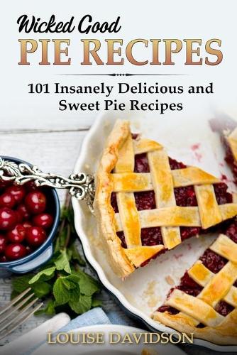 Wicked Good Pie Recipes