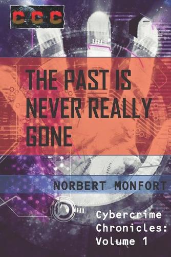 The Past is Never Really Gone