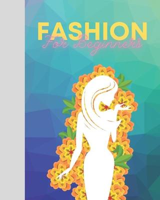 FASHION For Beginners