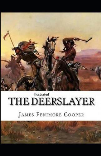The Deerslayer Illustrated