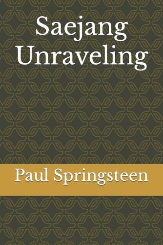 Saejang Unraveling