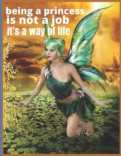 being a princess is not a job it's a way of life