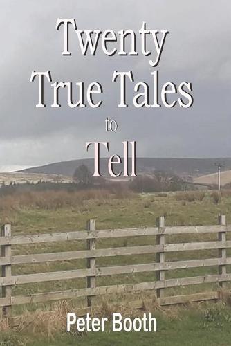 Twenty True Tales to Tell