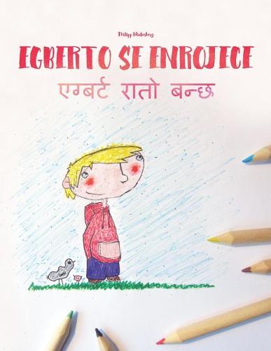 Egberto se enrojece/एग्बर्ट रातो बन्छ