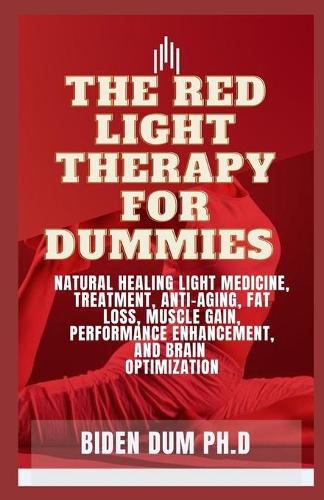 The Red Light Therapy for Dummies