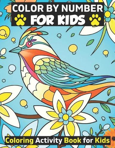 Color By Number For Kids Coloring Activity Book For Kids