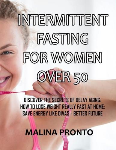 Intermittent Fasting For Women Over 50
