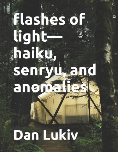 flashes of light-haiku, senryu, and anomalies