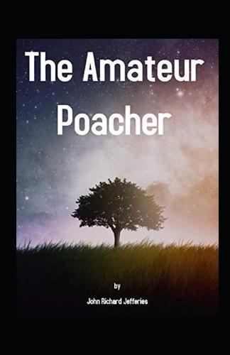 The Amateur Poacher Annotated
