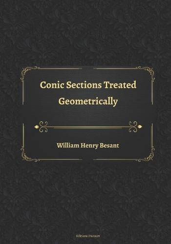 Conic Sections Treated Geometrically