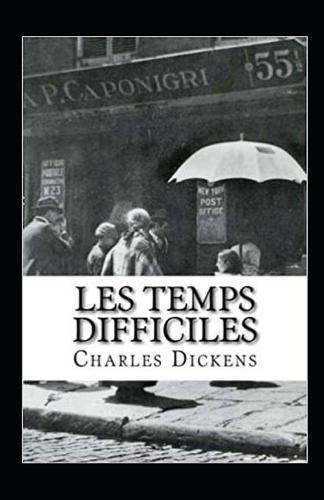 Les Temps difficiles Annote