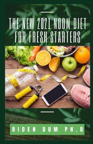 The New 2021 Noom Diet for Fresh Starters