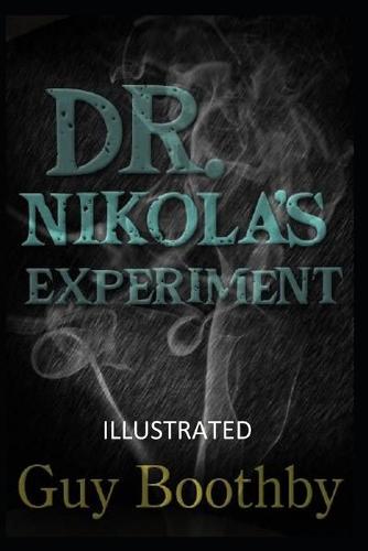 Dr. Nikola's Experiment Illustrated