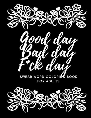 Good Day Bad Day F*ck Day