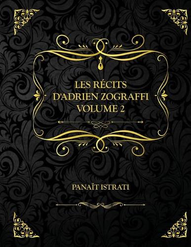 Les Recits d'Adrien Zograffi - Volume 2