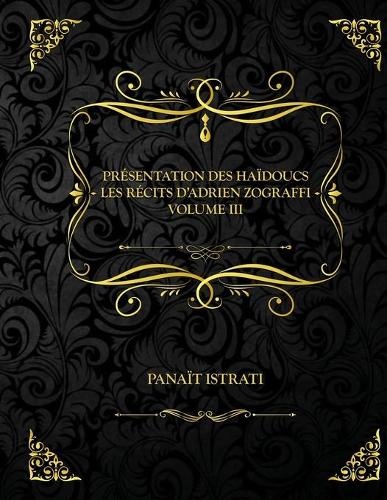 Presentation des Haidoucs - Les Recits d'Adrien Zograffi - Volume 3