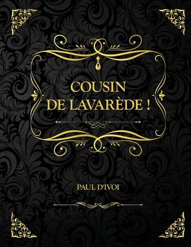 Cousin de Lavarede !