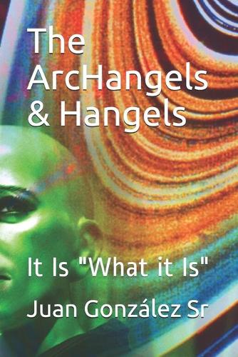 The ArcHangels & Hangels
