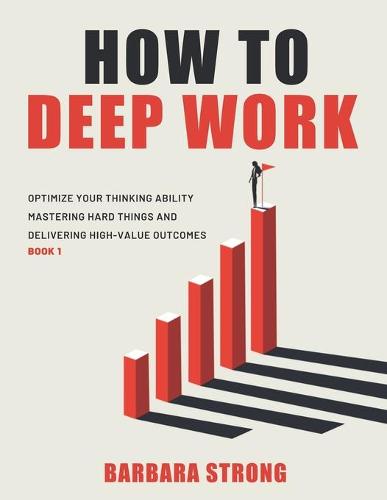How to Deep Work