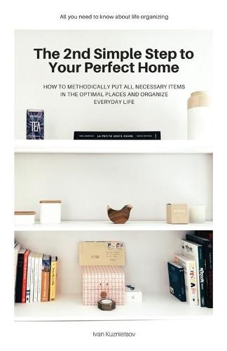 The 2nd Simple Step to Your Perfect Home