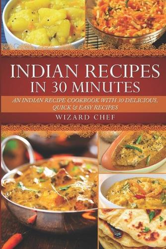 Indian Recipes In 30 Minutes