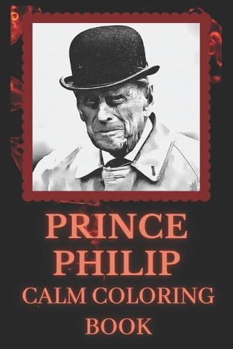 Prince Philip Calm Coloring Book
