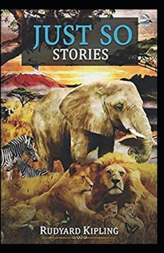 Just so Stories Annotated