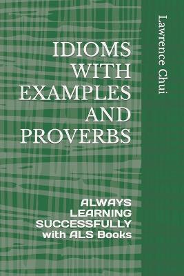 Idioms with Examples and Proverbs