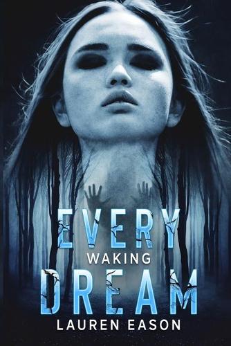 Every Waking Dream