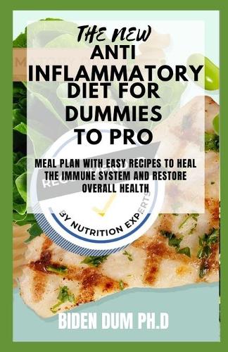 The New Anti Inflammatory Diet for Dummies to Pro