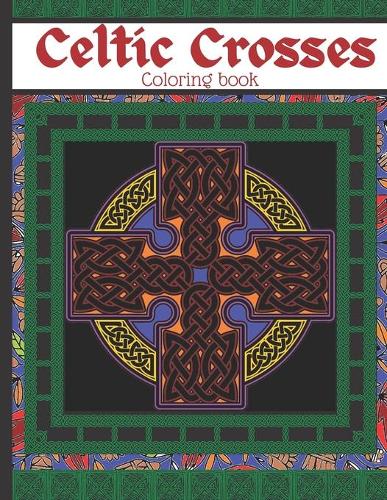 Celtic Crosses Coloring Book