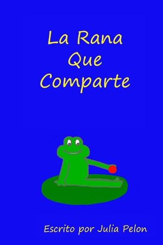 La Rana Que Comparte