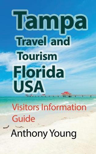 Tampa Travel and Tourism Florida USA