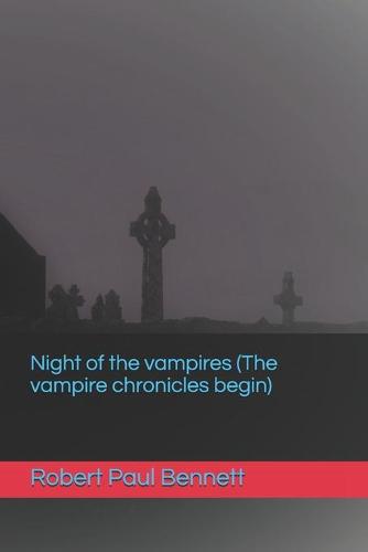 Night of the vampires (The vampire chronicles begin)