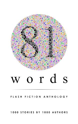 81 Words Flash Fiction Anthology