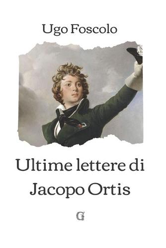 Ultime lettere di Jacopo Ortis