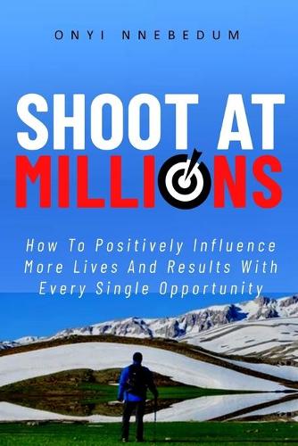 Shoot at Millions