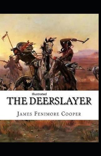 The Deerslayer Illustrated