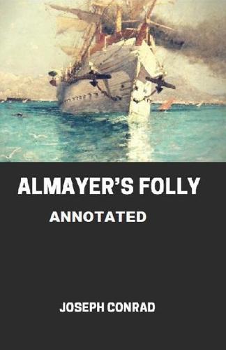 Almayer's Folly Annotated