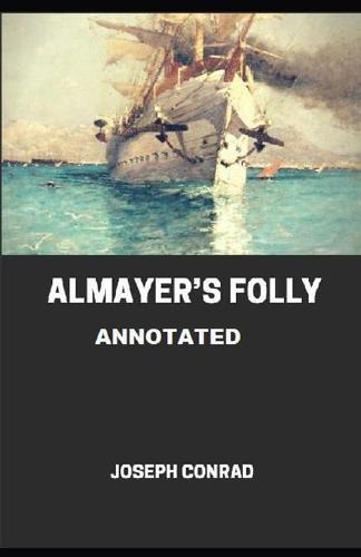 Almayer's Folly Annotated