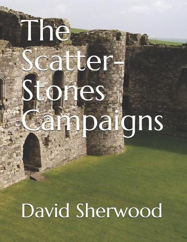 The Scatter-Stones Campaigns