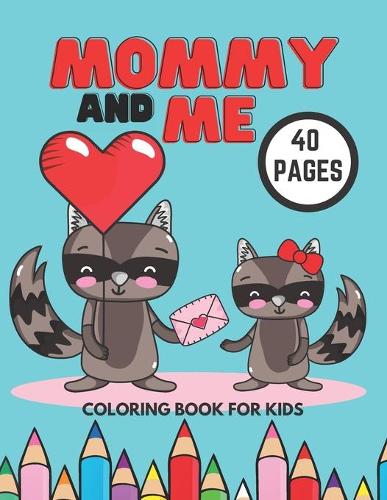 Mommy And Me Coloring Book For Kids