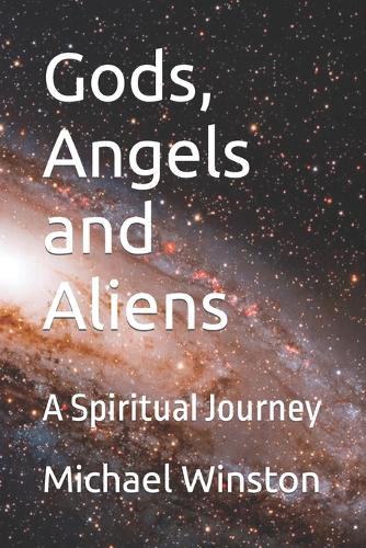 Gods, Angels and Aliens