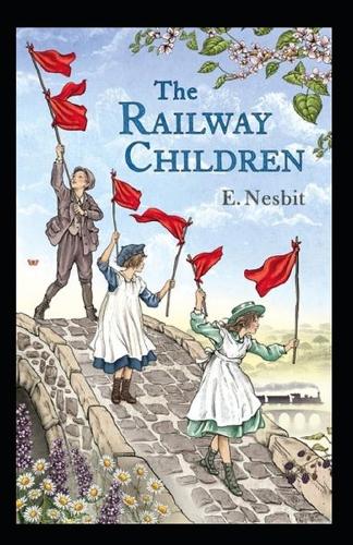 The Railway Children Annotated