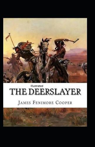 The Deerslayer Illustrated