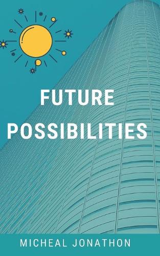 Future Possibilities