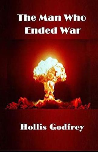 The Man Who Ended War Illustrated