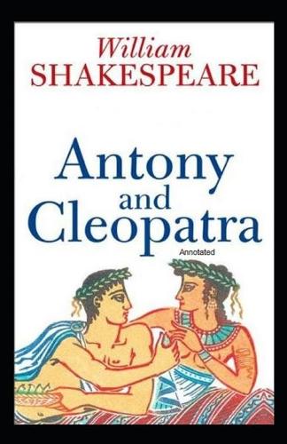 Antony and Cleopatra Annotated