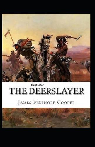 The Deerslayer Illustrated