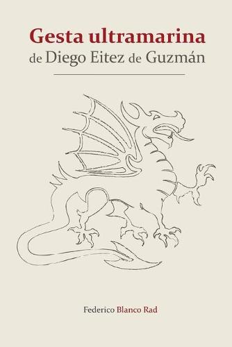 Gesta Ultramarina de Diego Eitez de Guzman